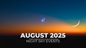 Tonight’s Sky Guide August 2025
